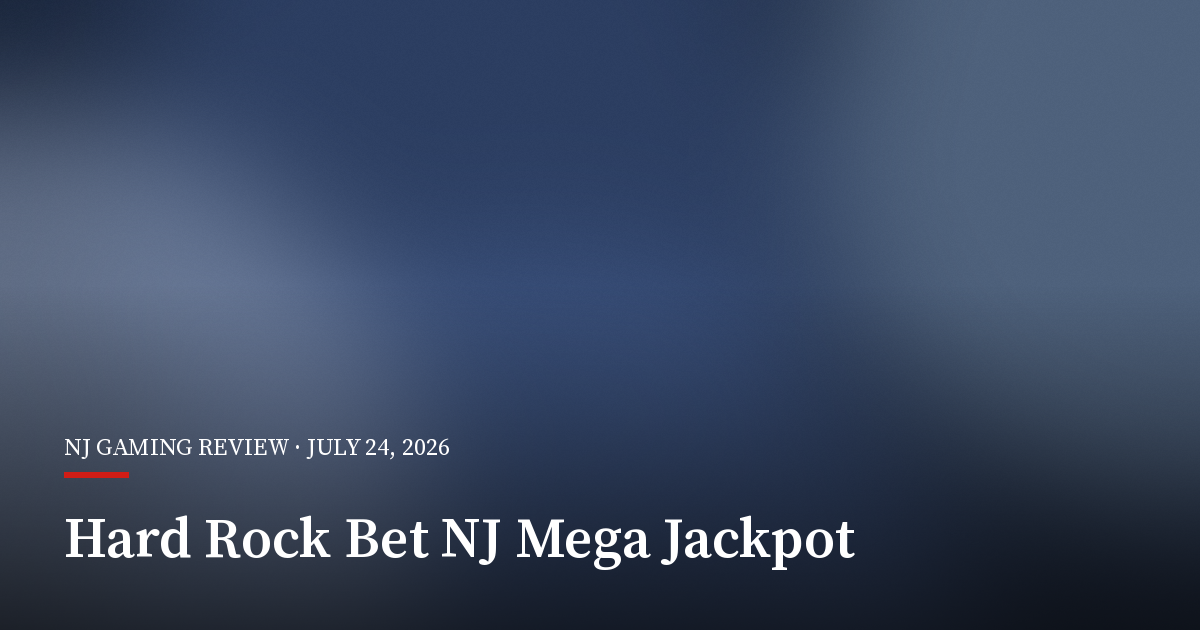 Hard Rock Bet’s New Jersey Mega Jackpot Sits at $1.65 Million