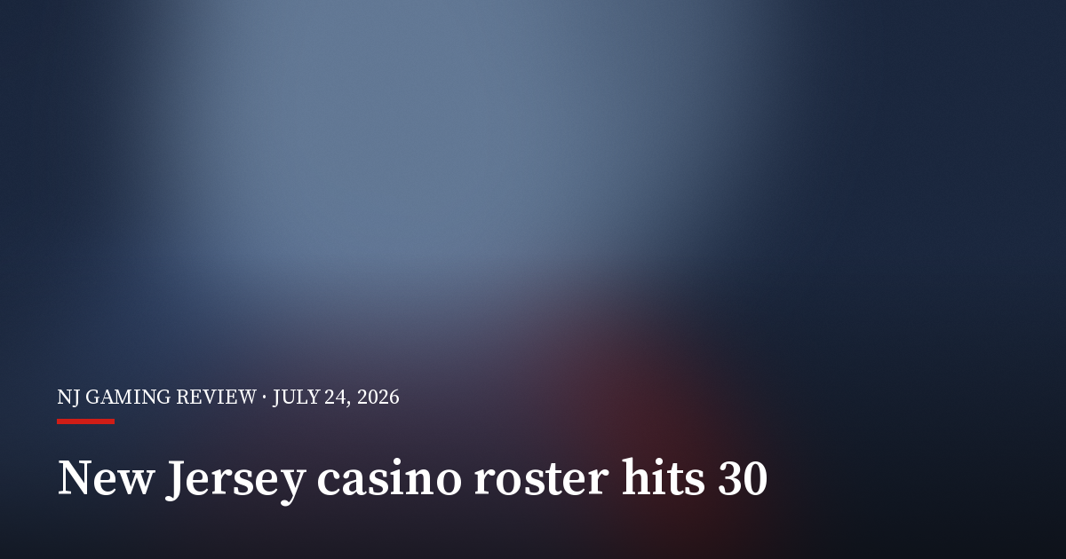 New Jersey Online-Casino Roster Reaches 30