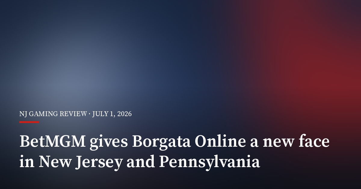 BetMGM Gives Borgata Online a New Face in New Jersey and Pennsylvania
