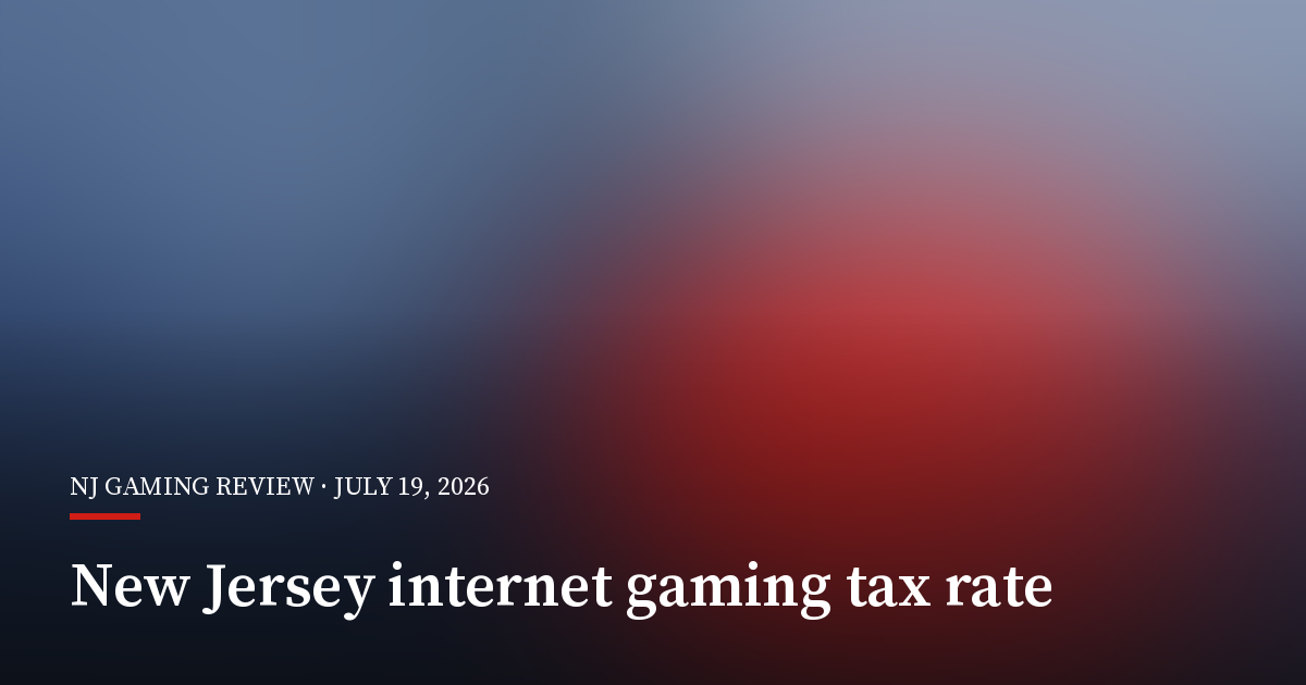 New Jersey’s Internet Gaming Tax Rate Rises to 19.75%
