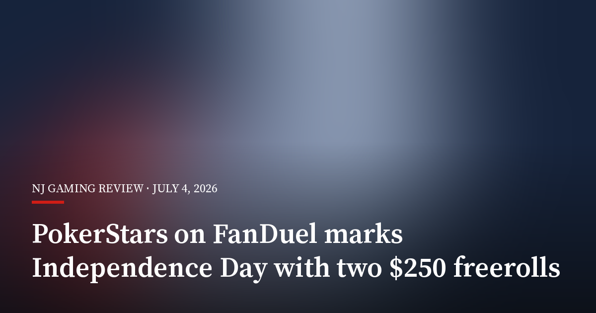 PokerStars on FanDuel Marks Independence Day With Two $250 Freerolls
